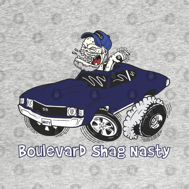 Nasty Chevelle by Boulevard Shag Nasty